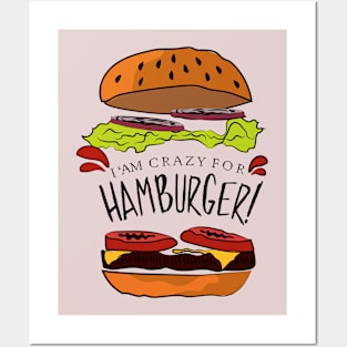 I'am Crazy for Hamburger Posters and Art